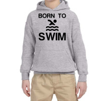 Born To Swim Youth Hoodie | Artistshot