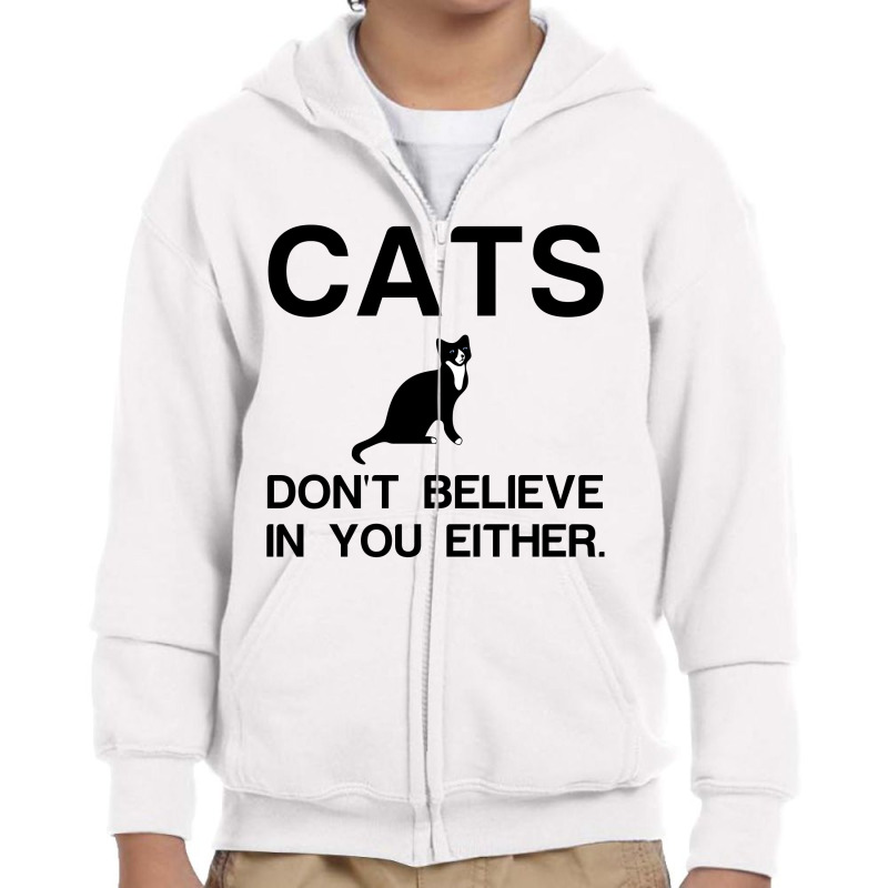 Cats Dont Believe Youth Zipper Hoodie | Artistshot