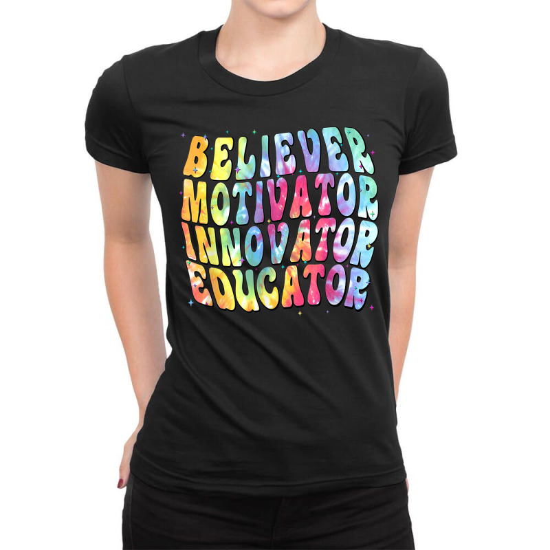 Believer Motivators Innovator Educators Back To School Ladies Fitted T-Shirt by Queens | Artistshot