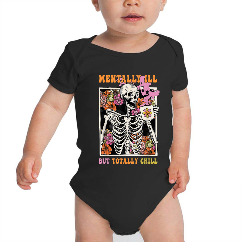 Groovy Mentally Ill But Totally Chill Halloween Skeleton Baby Bodysuit | Artistshot