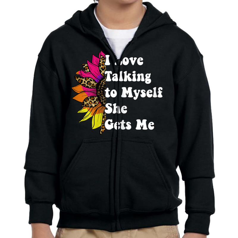 Womens I Love Talking To Myself She Gets Me Playing With Myself Youth Zipper Hoodie | Artistshot