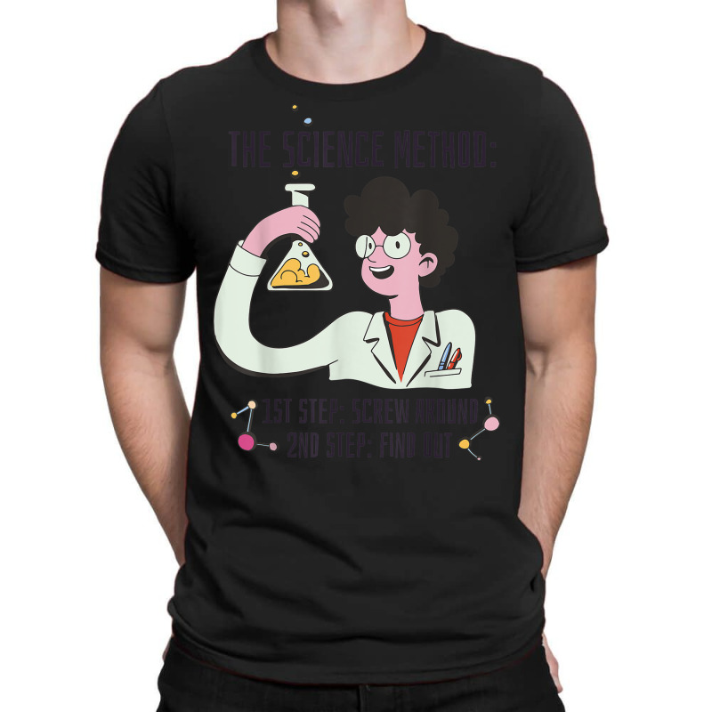 Funny Science Scientist Chemist Screw Around Find Out Method T-shirt | Artistshot