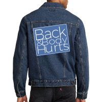 Back & Body Hurts Silly Parody Satire Blue Yonder Color Pullover Hoodi Men Denim Jacket | Artistshot