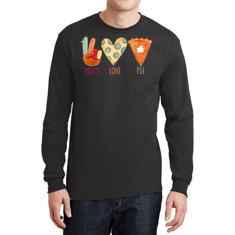 Peace Love Pie Food Fall Turkey Hand Sign Thanksgiving Party Long Sleeve Shirts | Artistshot