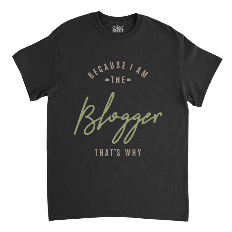 Blogger Classic T-shirt by Ale Ceconello | Artistshot