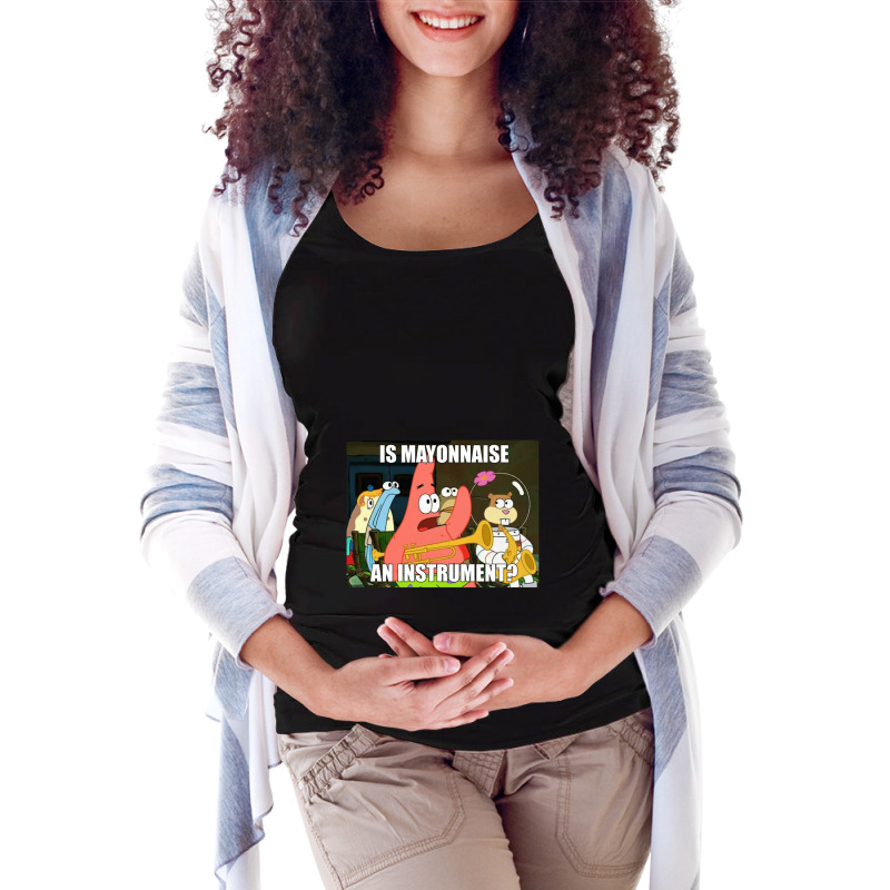 Is Mayonnaise And Instrument Large Maternity Scoop Neck T-shirt by KaitlynnBuckley | Artistshot