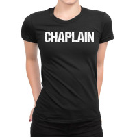 Chaplain Simple Title T Shirt Ladies Fitted T-shirt | Artistshot