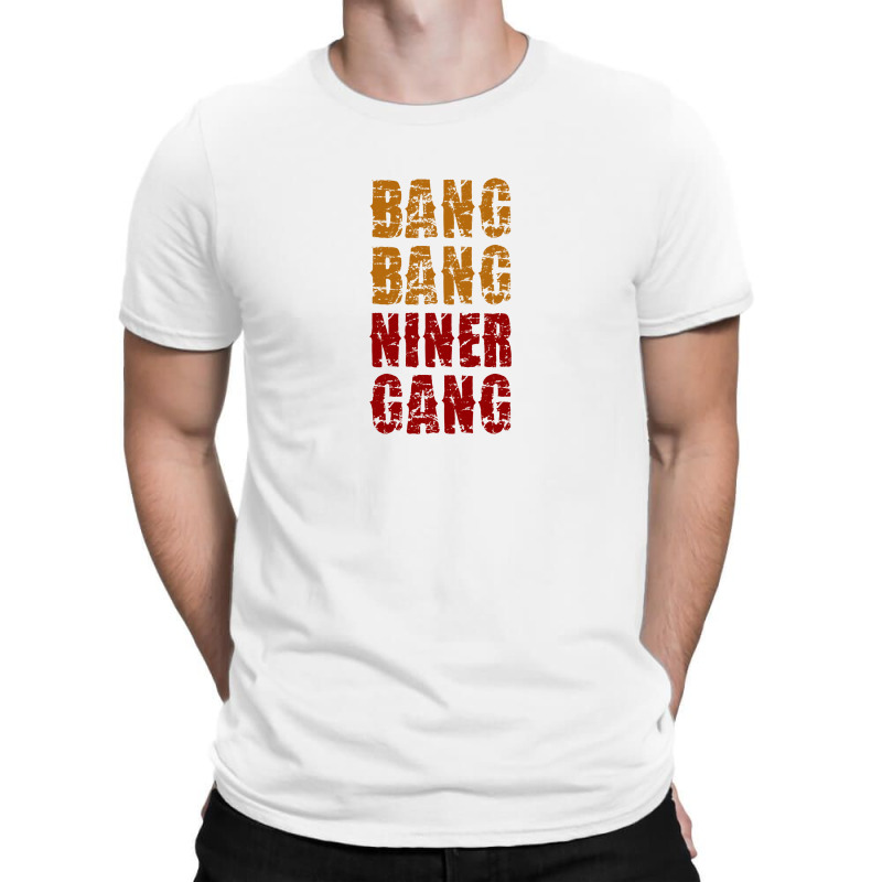 Bang Bang Niner Gang Football T-shirt | Artistshot