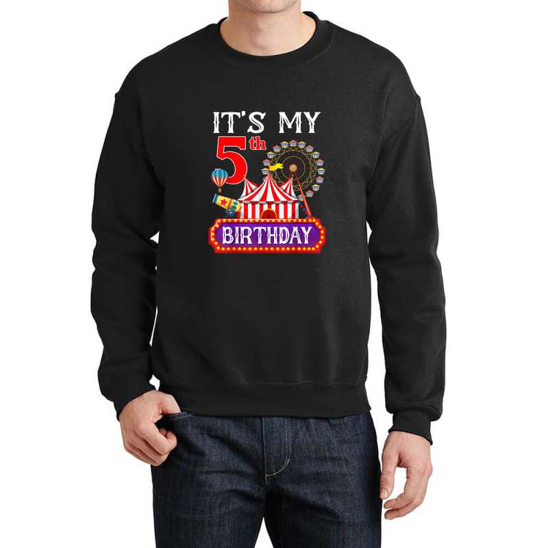 It's My 5th Birthday Ringmaster Circus Theme Carnival Bday Crewneck Sweatshirt by RandiCrystalGraber | Artistshot