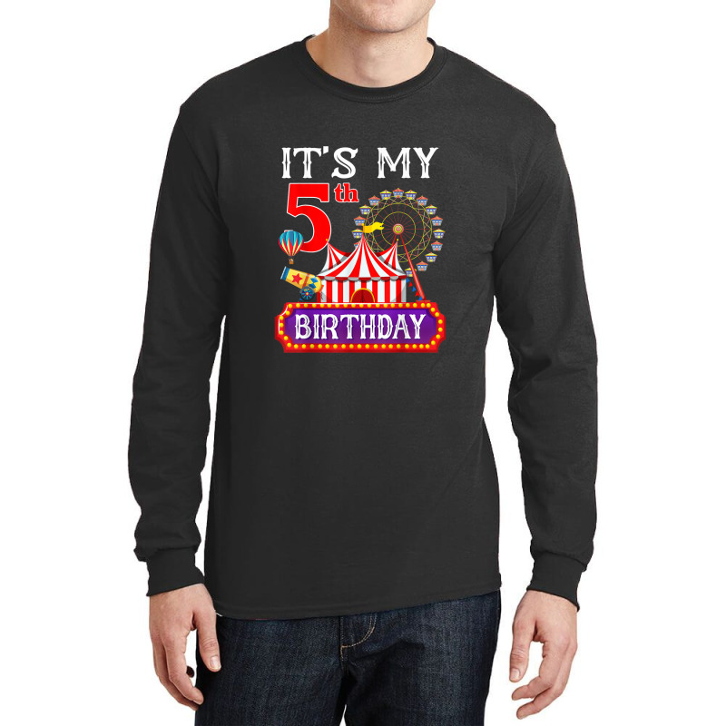 It's My 5th Birthday Ringmaster Circus Theme Carnival Bday Long Sleeve Shirts by RandiCrystalGraber | Artistshot