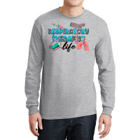 Respiratory Therapist Life Long Sleeve Shirts | Artistshot