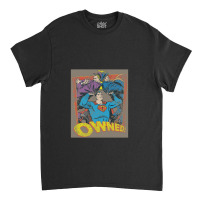 Owned Classic T-shirt | Artistshot