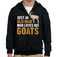 Mens Goat Farmer Just An Old Man Who Loves His Goats Youth Zipper Hoodie | Artistshot