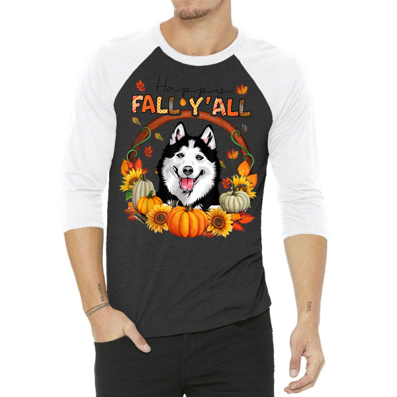 Happy Fall Y'all Siberian Husky Watercolor Pumpkin Autumn 3/4 Sleeve Shirt by Bewitch | Artistshot