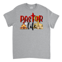 Pastor Life Classic T-shirt | Artistshot