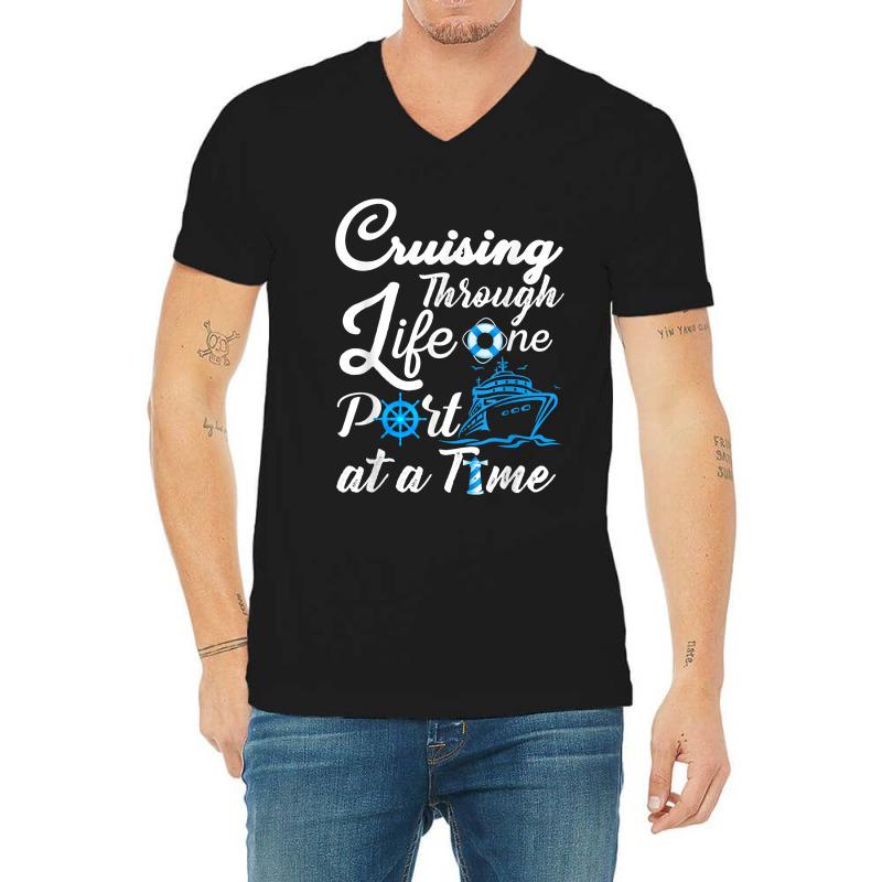 Cruising Through Life One Port At A Time Men Women And Youth V-neck Tee | Artistshot