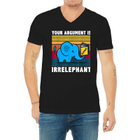 Your Argument Is Irrelephant Elephant Vintage Retro V-neck Tee | Artistshot