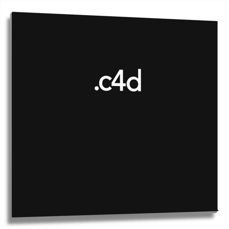 Cinema 4d File Extension Metal Print Square by cm-arts | Artistshot