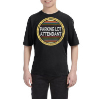 Parking Lot Attendant Shirt Funny Profession Appreciation Youth Tee | Artistshot