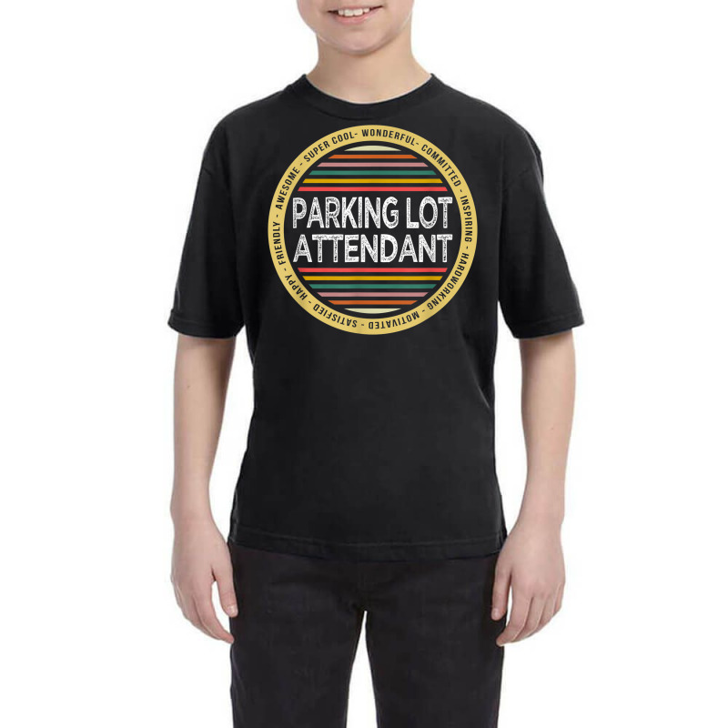 Parking Lot Attendant Shirt Funny Profession Appreciation Youth Tee by Bewitch | Artistshot