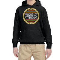 Parking Lot Attendant Shirt Funny Profession Appreciation Youth Hoodie | Artistshot