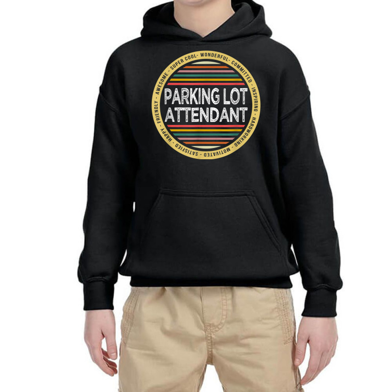 Parking Lot Attendant Shirt Funny Profession Appreciation Youth Hoodie by Bewitch | Artistshot