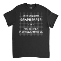 Math Teacher Joke Men Women Fun Best Math Quotes Classic T-shirt | Artistshot