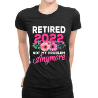 Retired 2022 Women Retirement Humor Ladies Fitted T-shirt | Artistshot