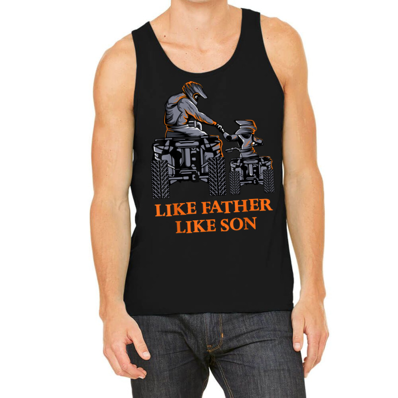 Like Father Like Son Quad Bike Four Wheeler Atv Gift Tank Top | Artistshot