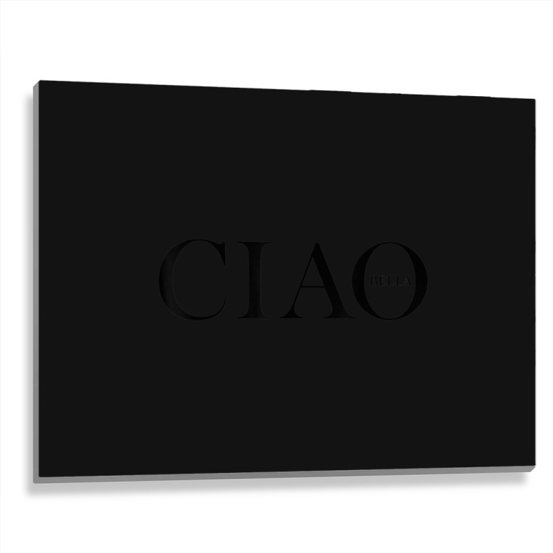 Ciao Bella Italian Greeting In Italy Metal Print Horizontal | Artistshot