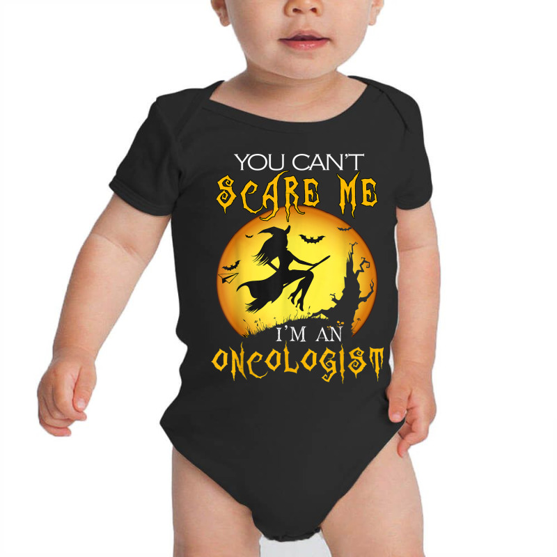 You Can't Scare Me I'm Oncologist Halloween Costume Baby Bodysuit by August | Artistshot