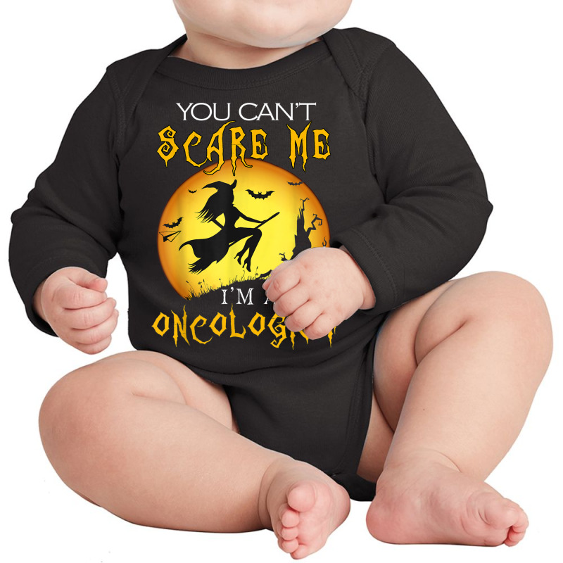 You Can't Scare Me I'm Oncologist Halloween Costume Long Sleeve Baby Bodysuit by August | Artistshot