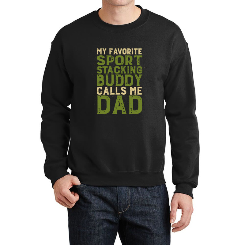 My Favorite Sport Stacking Buddy Calls Me Dad 1 Crewneck Sweatshirt by JACQUELINEMARIASMITH | Artistshot