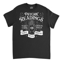 Psychic Readings   Fortune Teller Chiromancy Palm Reading T Shirt Classic T-shirt | Artistshot