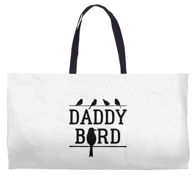 Daddy Bird Weekender Totes | Artistshot