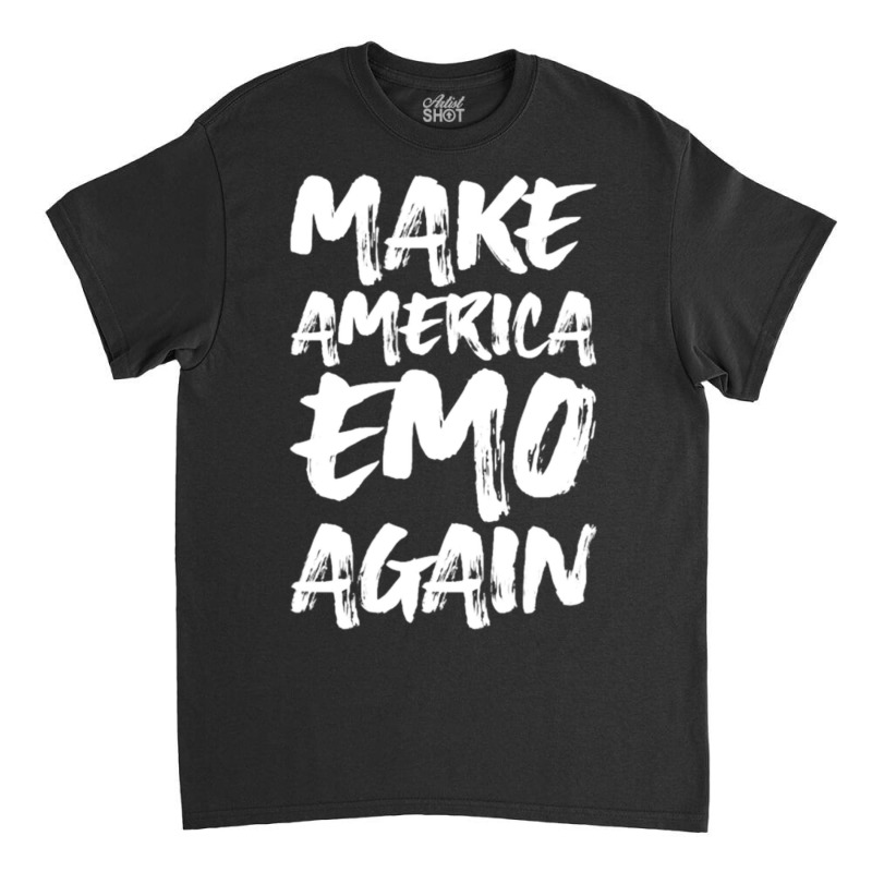 Make America Emo Again Classic T-shirt by Kosdapen517 | Artistshot