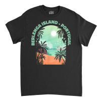 Berlenga Island Souvenir   Portugal Reminder Classic T-shirt | Artistshot