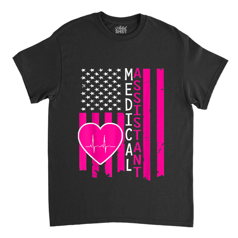 Medical Assistant American Flag Medical Assistant Classic T-shirt by ToraHernton | Artistshot