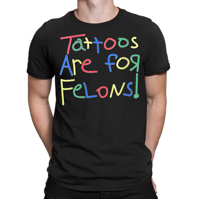 Womens Tattoos Are For Felons V Neck T-shirt | Artistshot