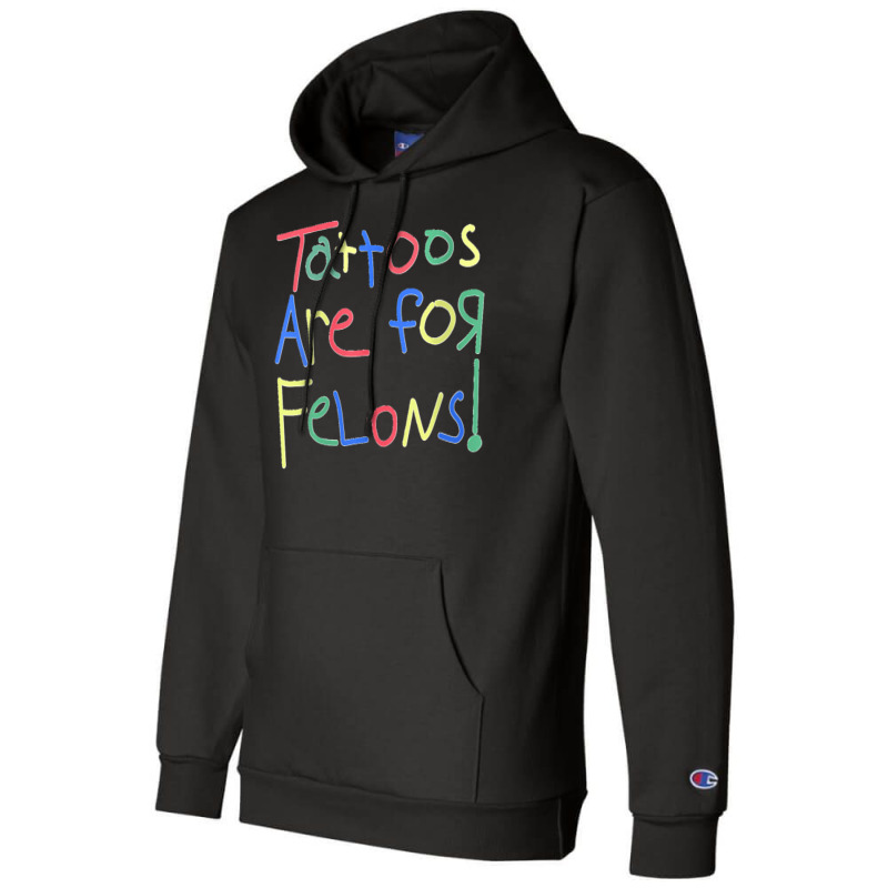 Womens Tattoos Are For Felons V Neck Champion Hoodie | Artistshot