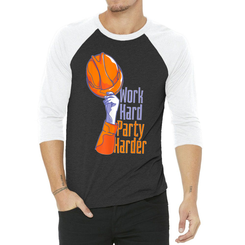 Work Hard Party Harder 3/4 Sleeve Shirt by CesarEmmanuelNavarrete | Artistshot