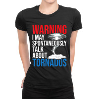 Spontaneously Talk About Tornados Hurricane Chaser Ladies Fitted T-shirt | Artistshot