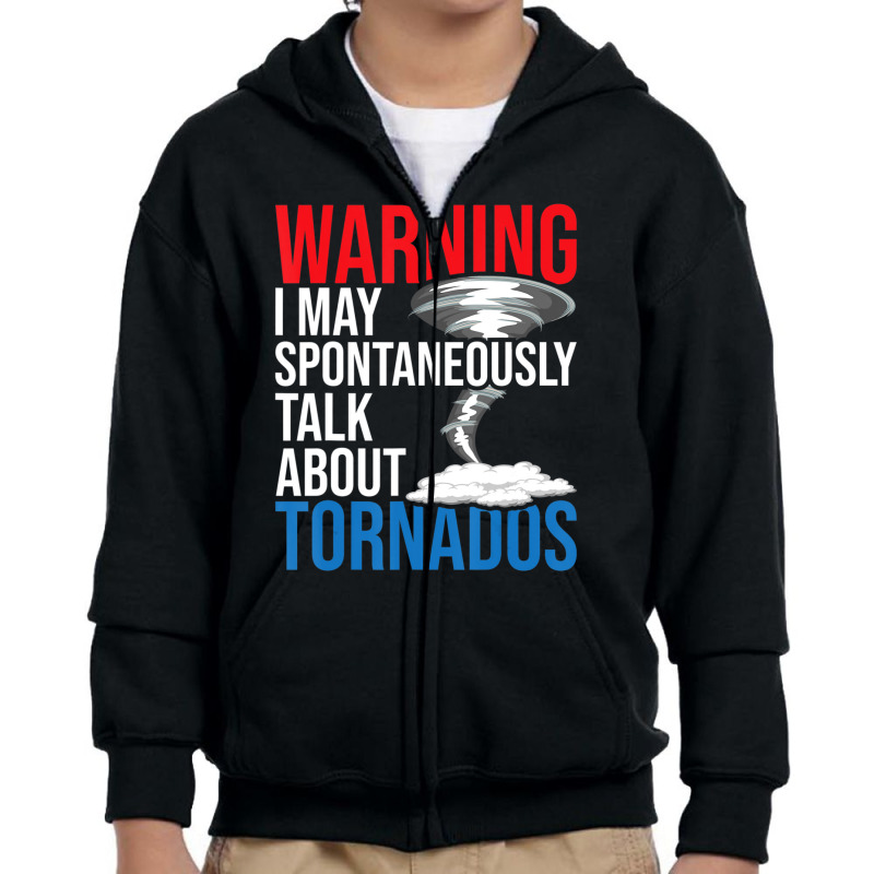 Spontaneously Talk About Tornados Hurricane Chaser Youth Zipper Hoodie by Kuwannin528 | Artistshot