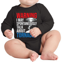 Spontaneously Talk About Tornados Hurricane Chaser Long Sleeve Baby Bodysuit | Artistshot