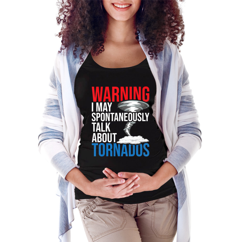 Spontaneously Talk About Tornados Hurricane Chaser Maternity Scoop Neck T-shirt by Kuwannin528 | Artistshot