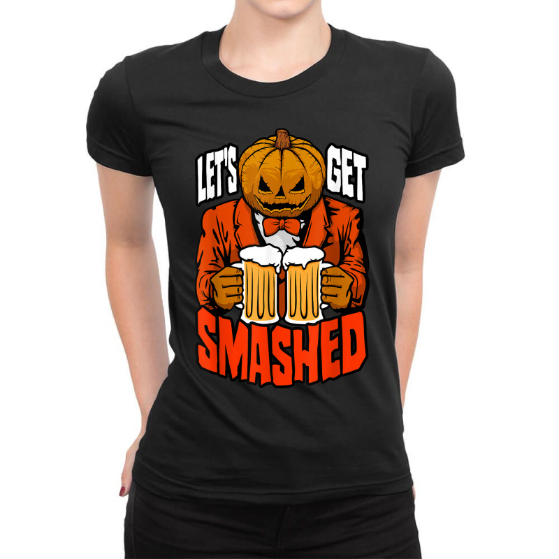 Let's Get Smashed Pumpkin Halloween Drinking Beer Bartender Ladies Fitted T-Shirt by Bewitch | Artistshot