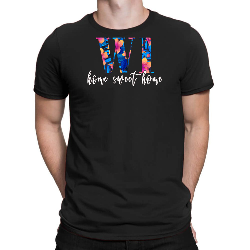 Wi Home Sweet Home For Dark T-shirt | Artistshot