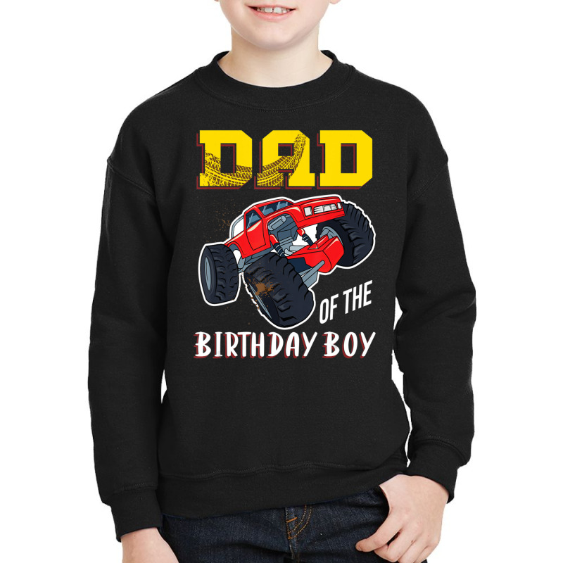 Mens Dad Of The Birthday Boy, Your Monster Truck Birthday Youth Sweatshirt | Artistshot