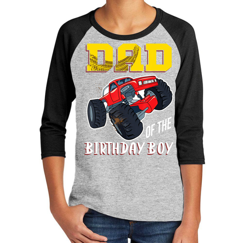 Mens Dad Of The Birthday Boy, Your Monster Truck Birthday Youth 3/4 Sleeve | Artistshot