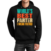 World's Best Farter I Mean Father Birthday Gifts Dad Stuff Unisex Hoodie | Artistshot